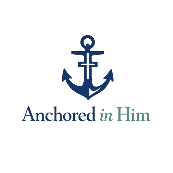 Anchored in Him
